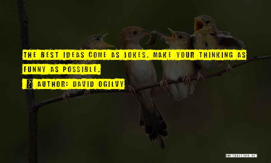 Best Advertising Quotes By David Ogilvy