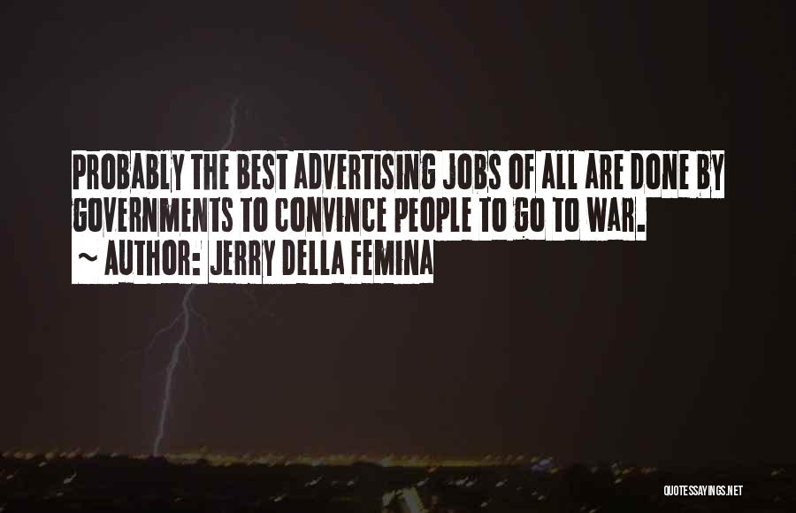 Best Advertising Quotes By Jerry Della Femina