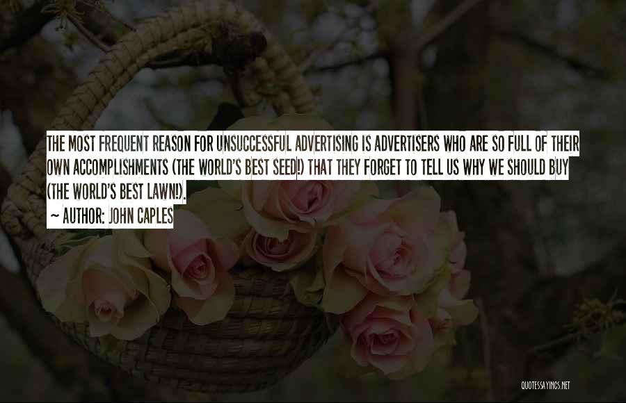 Best Advertising Quotes By John Caples