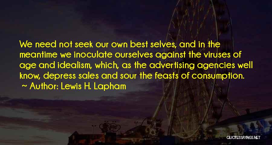 Best Advertising Quotes By Lewis H. Lapham