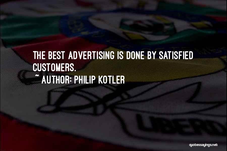 Best Advertising Quotes By Philip Kotler