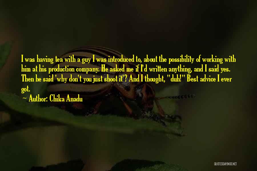Best Advice Ever Quotes By Chika Anadu