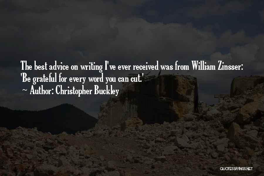 Best Advice Ever Quotes By Christopher Buckley