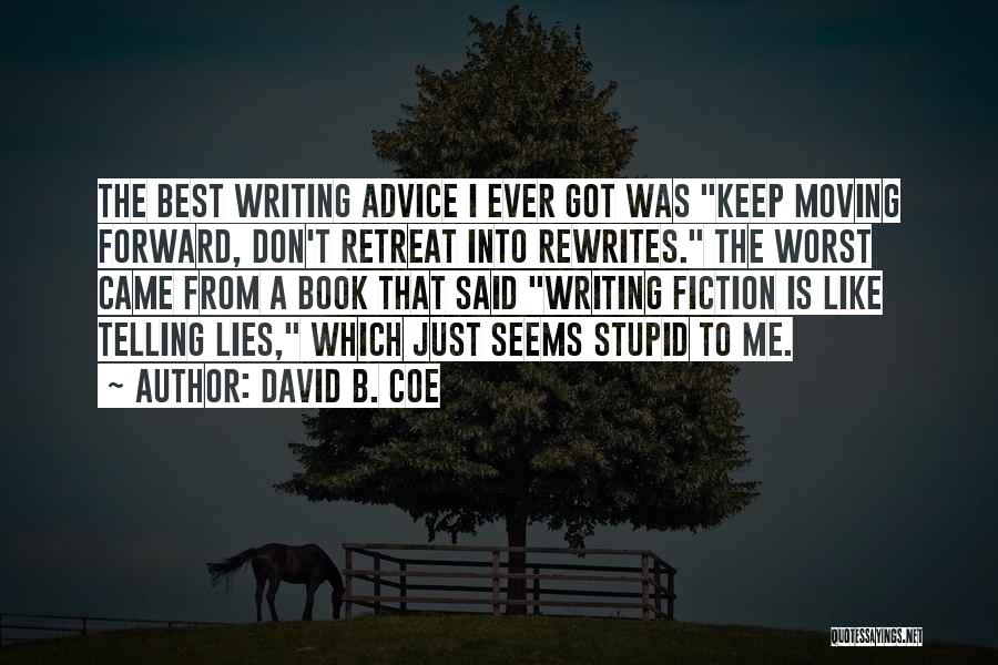 Best Advice Ever Quotes By David B. Coe