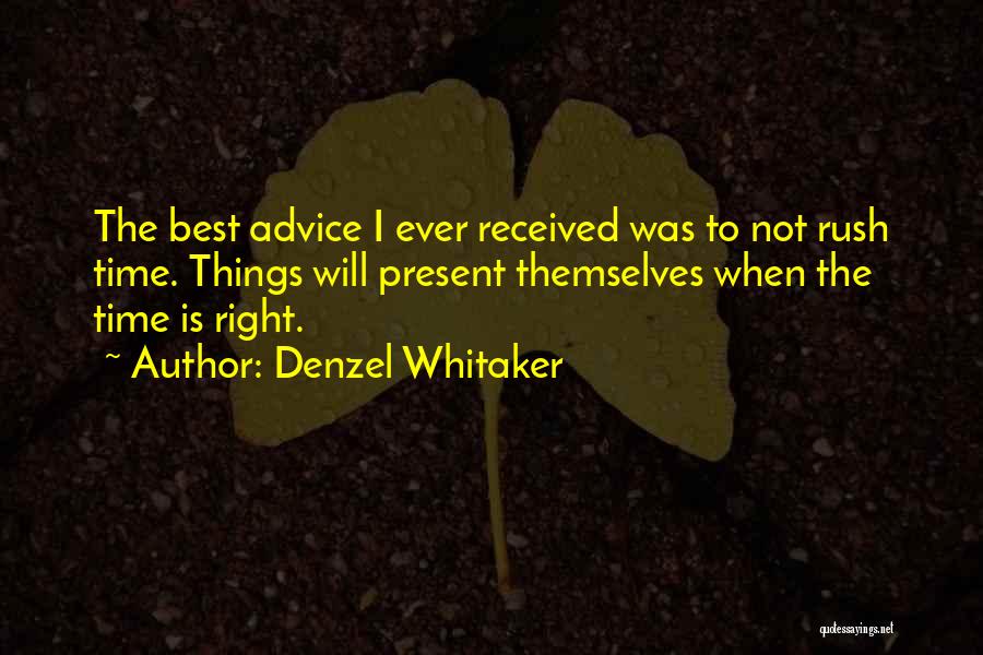 Best Advice Ever Quotes By Denzel Whitaker
