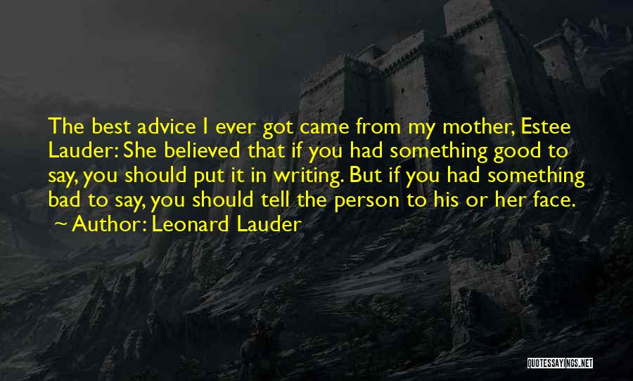 Best Advice Ever Quotes By Leonard Lauder