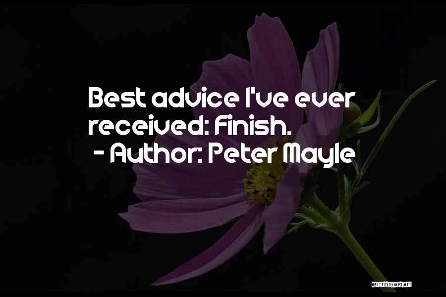 Best Advice Ever Quotes By Peter Mayle