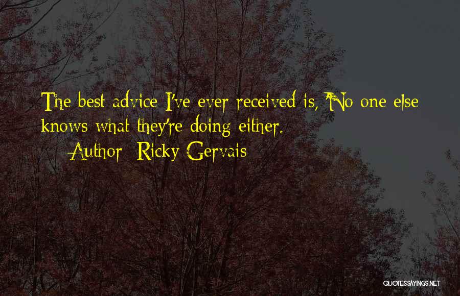Best Advice Ever Quotes By Ricky Gervais