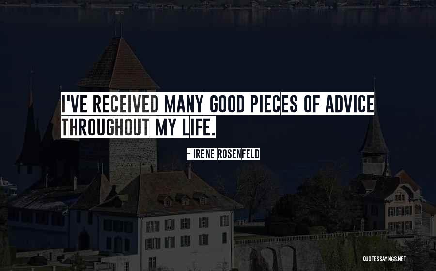 Best Advice Ever Received Quotes By Irene Rosenfeld Best Advice Ever Received Quotes By Irene Rosenfeld