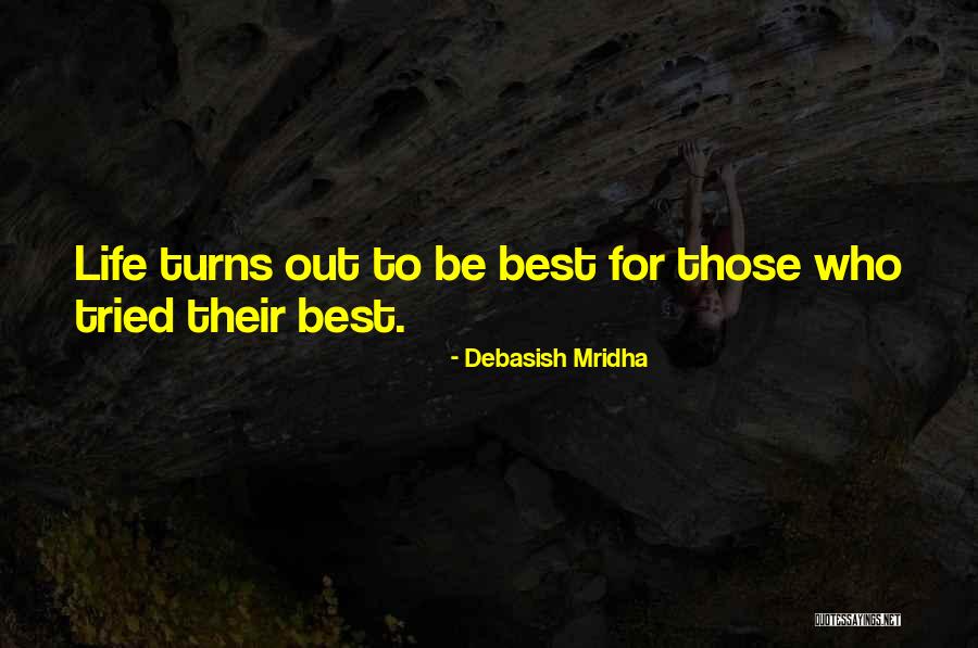 Best Advice For Life Quotes By Debasish Mridha