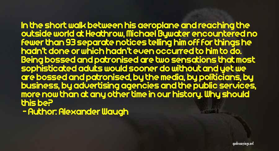 Best Aeroplane Quotes By Alexander Waugh