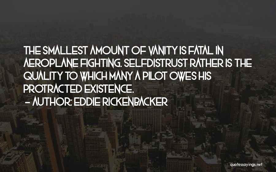 Best Aeroplane Quotes By Eddie Rickenbacker