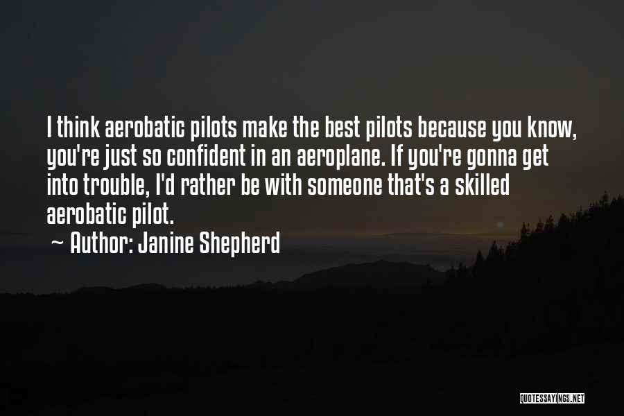 Best Aeroplane Quotes By Janine Shepherd