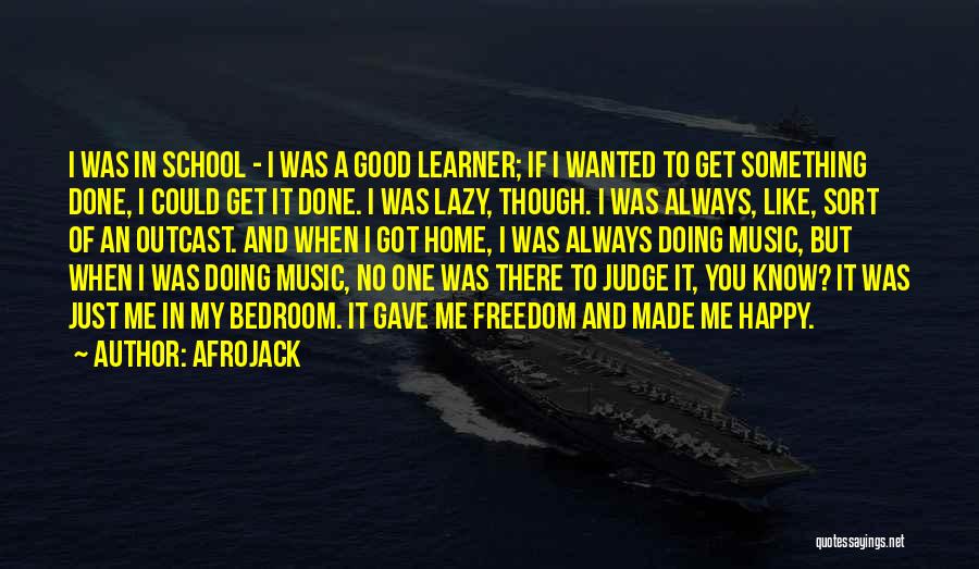 Best Afrojack Quotes By Afrojack