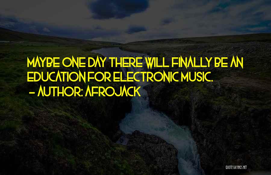 Best Afrojack Quotes By Afrojack