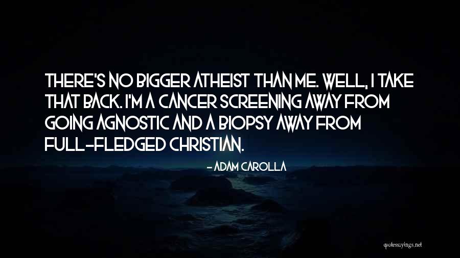 Best Agnostic Quotes By Adam Carolla Best Agnostic Quotes By Adam Carolla