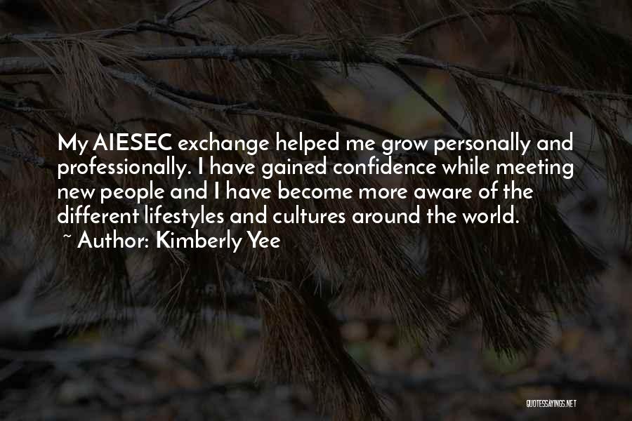 Best Aiesec Quotes By Kimberly Yee