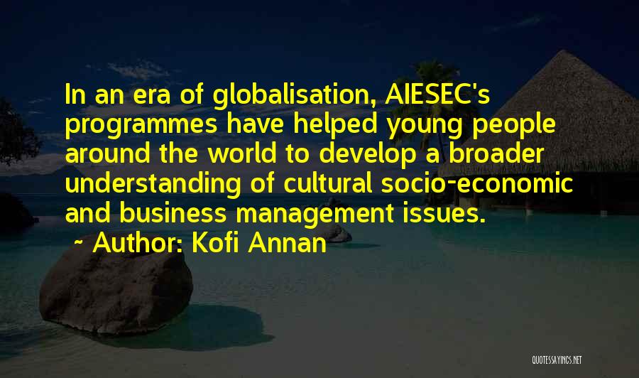 Best Aiesec Quotes By Kofi Annan