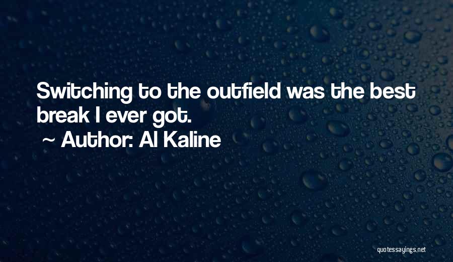 Best Al-anon Quotes By Al Kaline