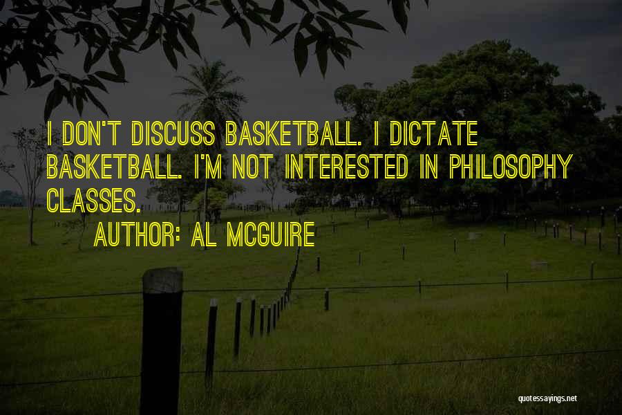 Best Al Mcguire Quotes By Al McGuire
