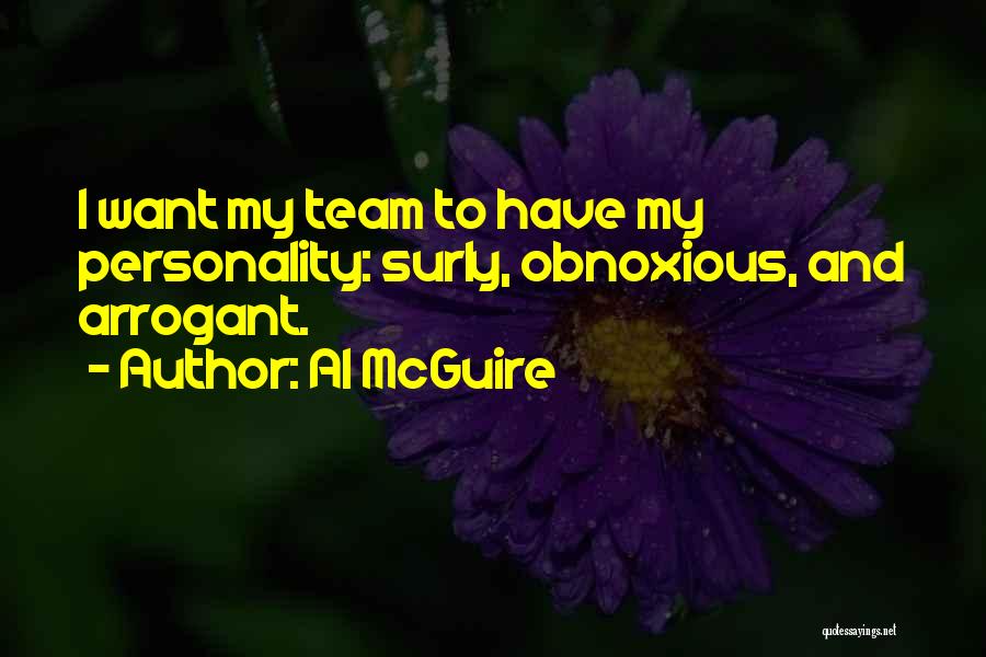 Best Al Mcguire Quotes By Al McGuire