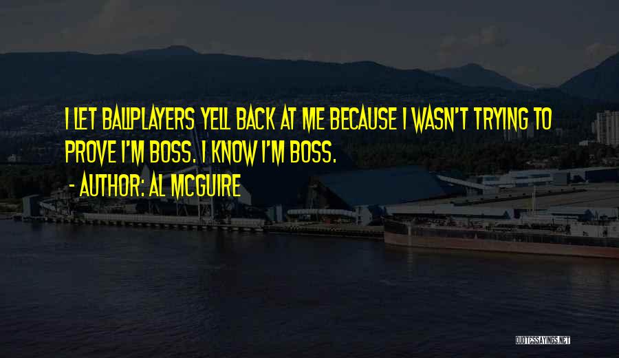 Best Al Mcguire Quotes By Al McGuire