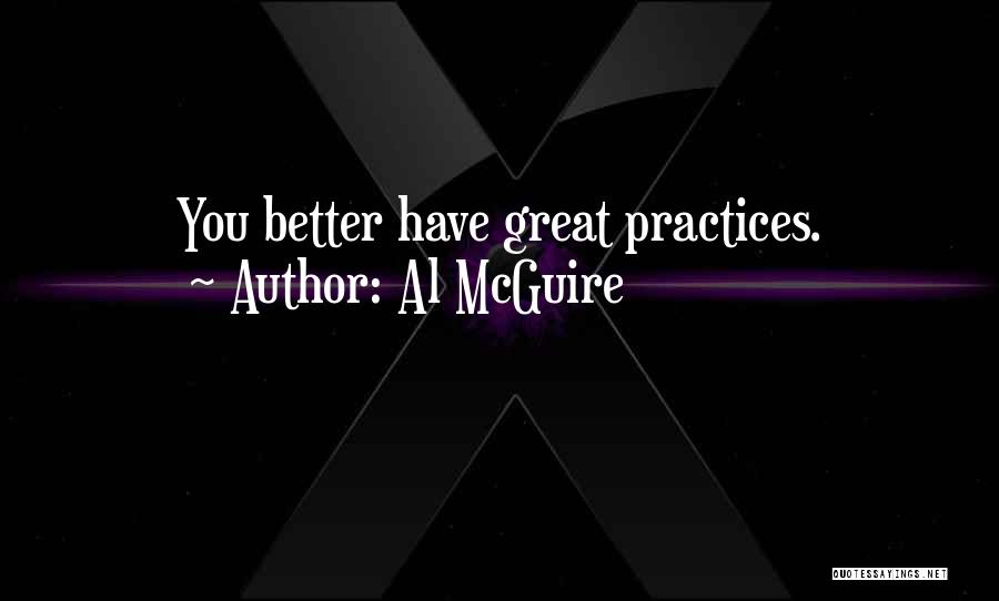 Best Al Mcguire Quotes By Al McGuire