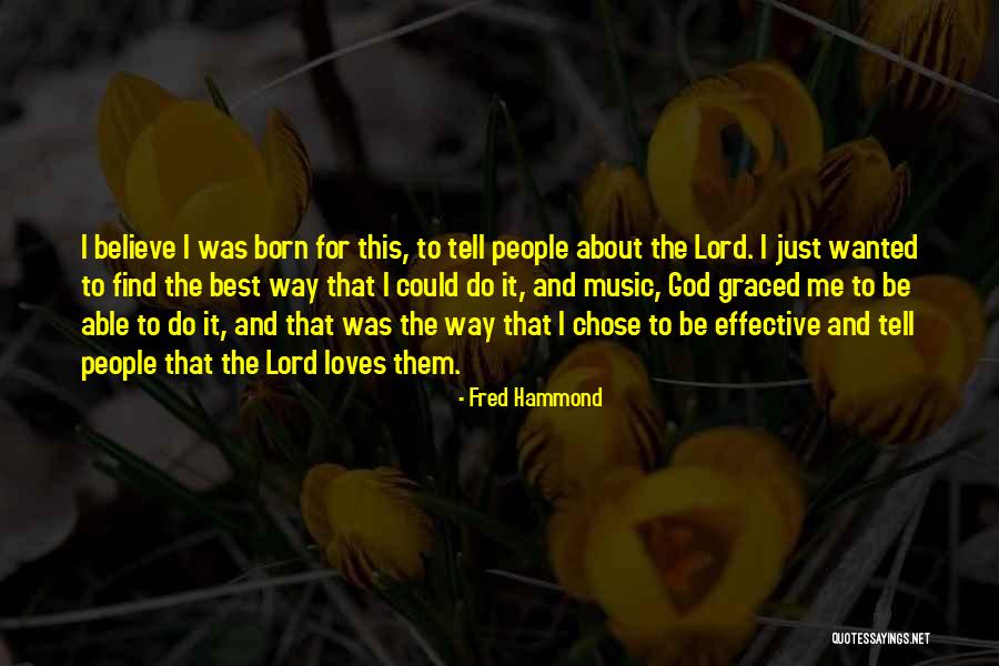 Best Alcibiades Quotes By Fred Hammond Best Alcibiades Quotes By Fred Hammond
