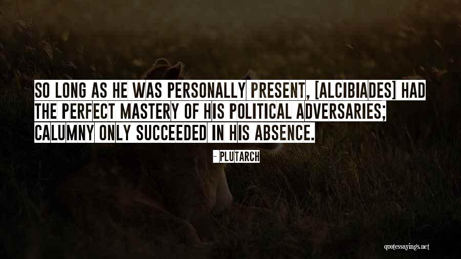 Best Alcibiades Quotes By Plutarch Best Alcibiades Quotes By Plutarch