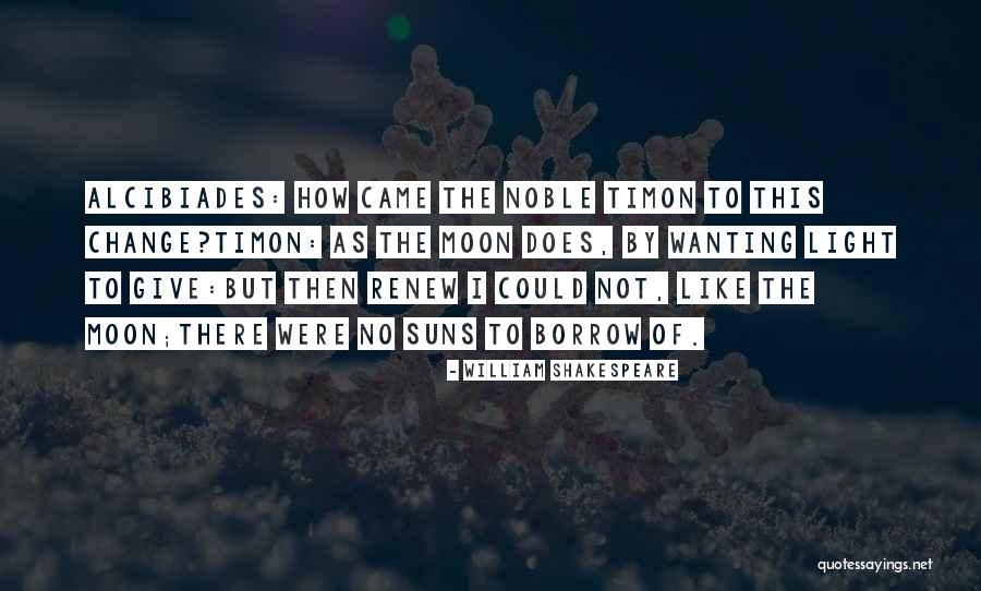 Best Alcibiades Quotes By William Shakespeare Best Alcibiades Quotes By William Shakespeare