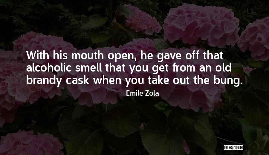 Best Alcoholic Quotes By Emile Zola