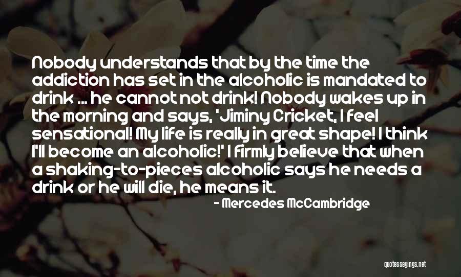 Best Alcoholic Quotes By Mercedes McCambridge