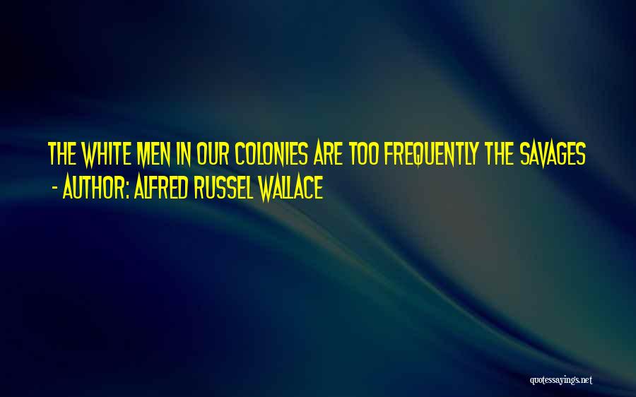 Best Alfred Russel Wallace Quotes By Alfred Russel Wallace