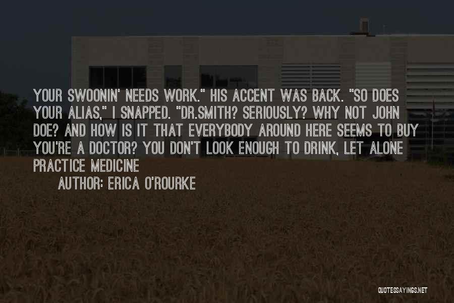 Best Alias Quotes By Erica O'Rourke