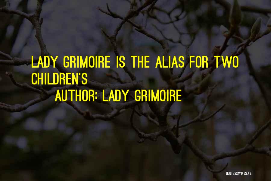 Best Alias Quotes By Lady Grimoire
