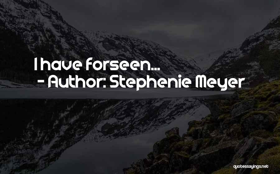 Best Alice Cullen Quotes By Stephenie Meyer