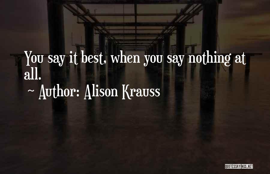 Best Alison Quotes By Alison Krauss