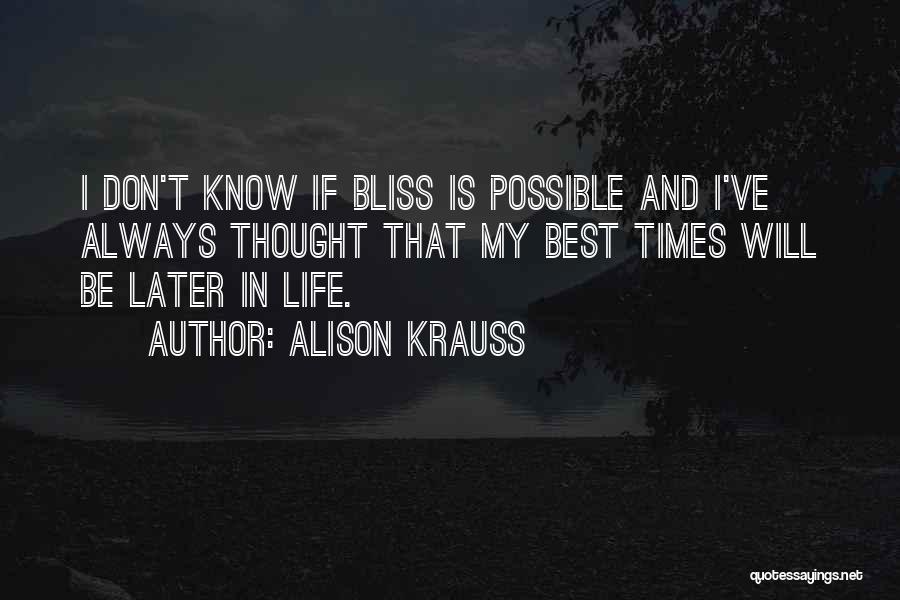 Best Alison Quotes By Alison Krauss