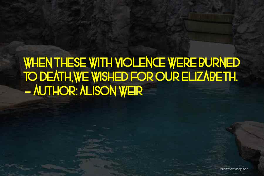 Best Alison Quotes By Alison Weir