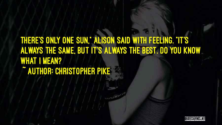 Best Alison Quotes By Christopher Pike