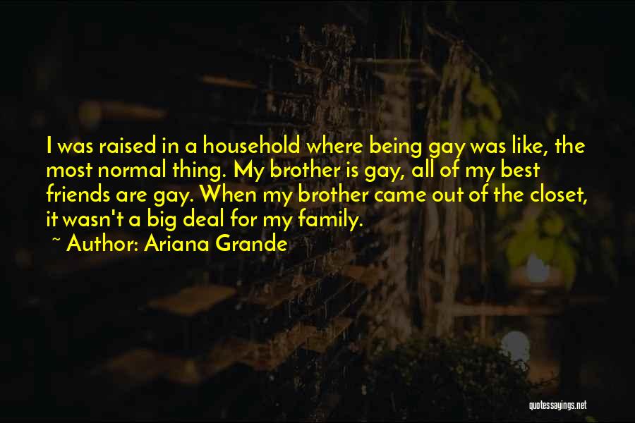 Best All In The Family Quotes By Ariana Grande