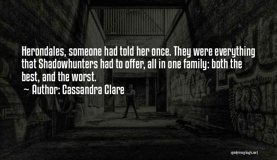 Best All In The Family Quotes By Cassandra Clare