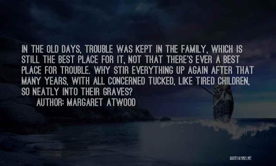 Best All In The Family Quotes By Margaret Atwood