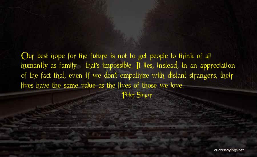 Best All In The Family Quotes By Peter Singer Best All In The Family Quotes By Peter Singer