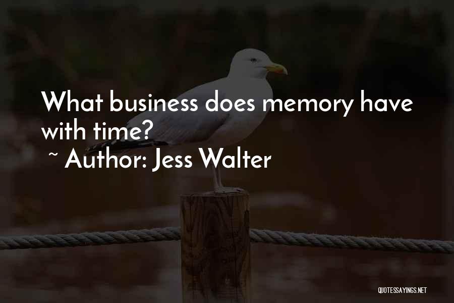 Best All Time Business Quotes By Jess Walter