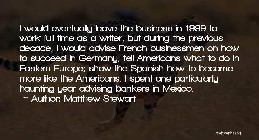 Best All Time Business Quotes By Matthew Stewart