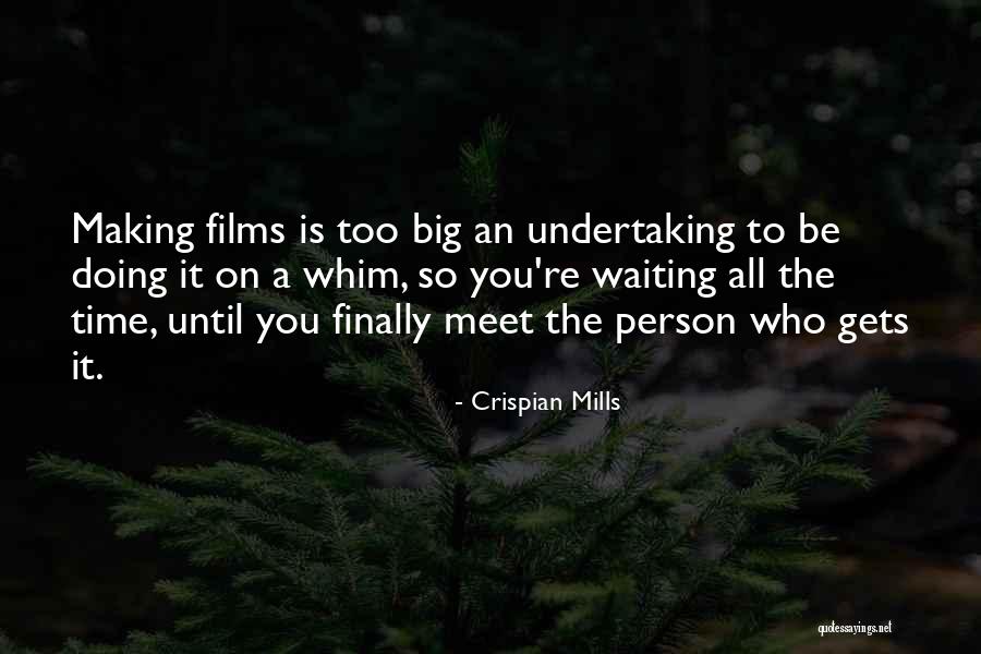 Best All Time Film Quotes By Crispian Mills