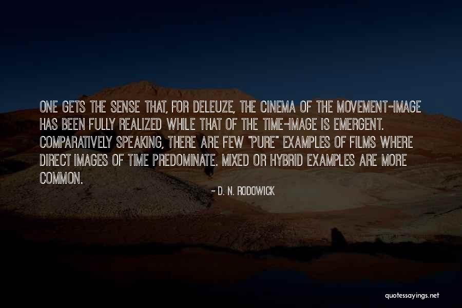 Best All Time Film Quotes By D. N. Rodowick Best All Time Film Quotes By D. N. Rodowick