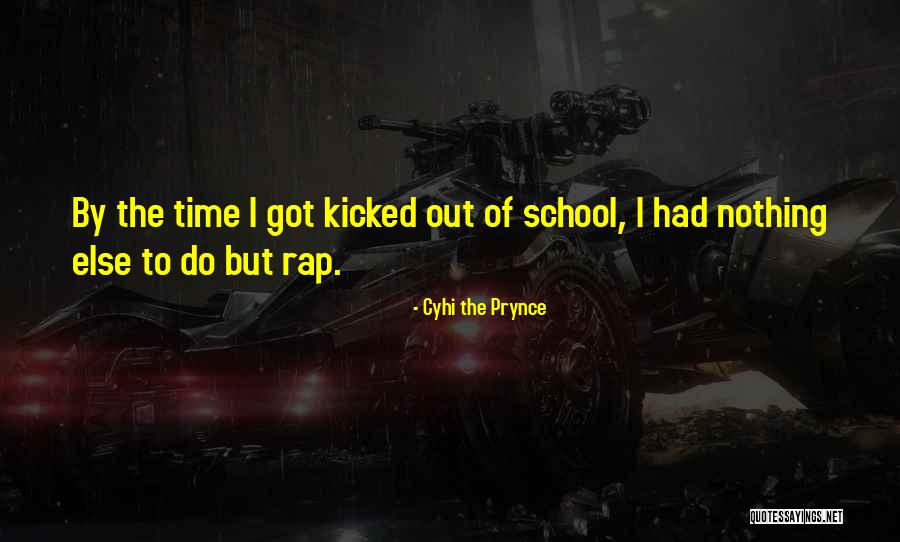 Best All Time Rap Quotes By Cyhi The Prynce