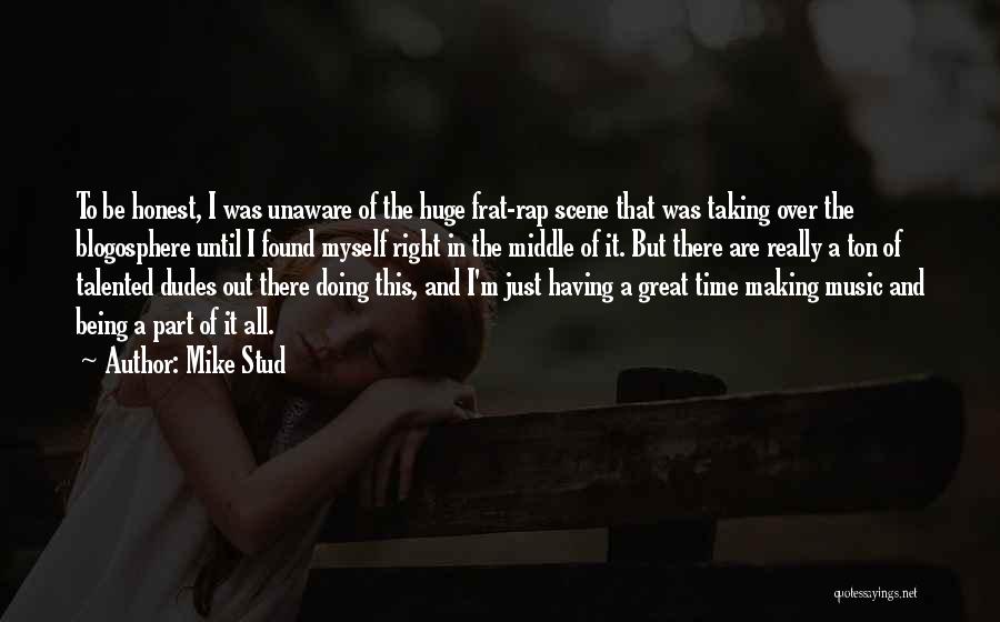 Best All Time Rap Quotes By Mike Stud